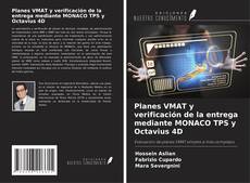 Capa do livro de Planes VMAT y verificación de la entrega mediante MONACO TPS y Octavius 4D 