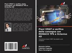 Bookcover of Piani VMAT e verifica della consegna con MONACO TPS e Octavius 4D