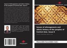 Capa do livro de Issues of ethnogenesis and ethnic history of the peoples of Central Asia. Issue 8 