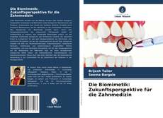 Borítókép a  Die Biomimetik: Zukunftsperspektive für die Zahnmedizin - hoz