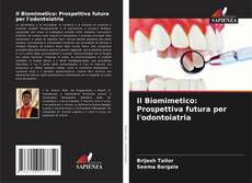 Copertina di Il Biomimetico: Prospettiva futura per l'odontoiatria