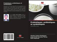 Probiotiques, prébiotiques et synbiotiques kitap kapağı