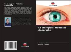 Capa do livro de Le ptérygion : Modalités d'approche 