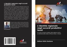 Capa do livro de L'identità regionale negli accordi produttivi locali 