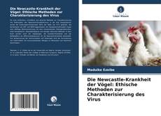 Couverture de Die Newcastle-Krankheit der Vögel: Ethische Methoden zur Charakterisierung des Virus