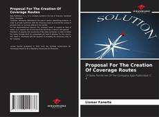 Capa do livro de Proposal For The Creation Of Coverage Routes 