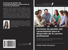 Capa do livro de Acciones de gestión del conocimiento para el desarrollo de la carrera profesional 