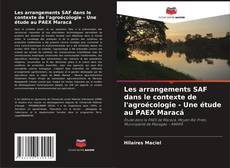 Les arrangements SAF dans le contexte de l'agroécologie - Une étude au PAEX Maracá的封面