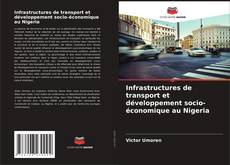 Portada del libro de Infrastructures de transport et développement socio-économique au Nigeria