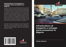 Bookcover of Infrastrutture di trasporto e sviluppo socio-economico in Nigeria