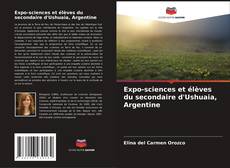 Expo-sciences et élèves du secondaire d'Ushuaia, Argentine kitap kapağı