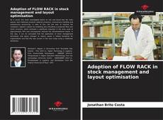 Capa do livro de Adoption of FLOW RACK in stock management and layout optimisation 
