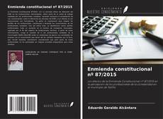 Bookcover of Enmienda constitucional nº 87/2015