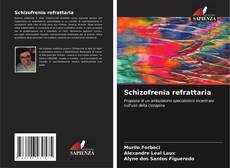 Capa do livro de Schizofrenia refrattaria 