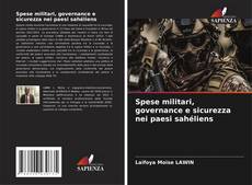 Bookcover of Spese militari, governance e sicurezza nei paesi sahéliens