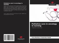 Portada del libro de Palliative care in oncology in nursing
