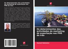 Bookcover of Os determinantes das actividades de marketing de exportação nas PME do Irão