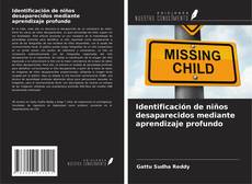 Bookcover of Identificación de niños desaparecidos mediante aprendizaje profundo
