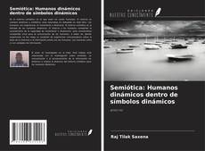 Copertina di Semiótica: Humanos dinámicos dentro de símbolos dinámicos
