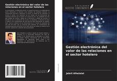 Bookcover of Gestión electrónica del valor de las relaciones en el sector hotelero