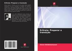 Bookcover of Eritreia: Preparar a transição