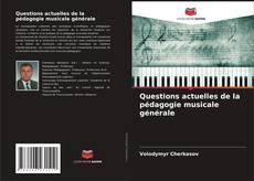 Buchcover von Questions actuelles de la pédagogie musicale générale
