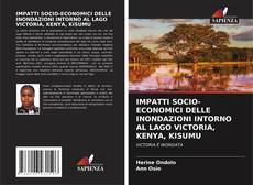 Buchcover von IMPATTI SOCIO-ECONOMICI DELLE INONDAZIONI INTORNO AL LAGO VICTORIA, KENYA, KISUMU