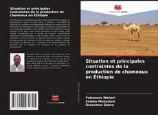 Buchcover von Situation et principales contraintes de la production de chameaux en Éthiopie