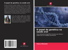 Capa do livro de O papel da genética na saúde oral 