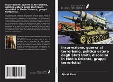 Capa do livro de Insurrezione, guerra al terrorismo, politica estera degli Stati Uniti, disordini in Medio Oriente, gruppi terroristici 