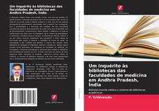 Borítókép a  Um inquérito às bibliotecas das faculdades de medicina em Andhra Pradesh, Índia - hoz