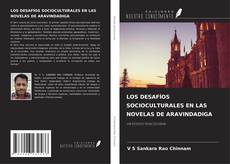 Copertina di LOS DESAFÍOS SOCIOCULTURALES EN LAS NOVELAS DE ARAVINDADIGA