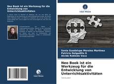 Borítókép a  Neo Book ist ein Werkzeug für die Entwicklung von Unterrichtsaktivitäten - hoz