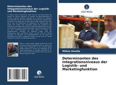 Borítókép a  Determinanten des Integrationsniveaus der Logistik- und Marketingfunktion - hoz