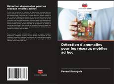 Détection d'anomalies pour les réseaux mobiles ad hoc kitap kapağı
