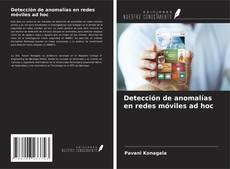 Copertina di Detección de anomalías en redes móviles ad hoc