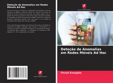 Bookcover of Deteção de Anomalias em Redes Móveis Ad Hoc
