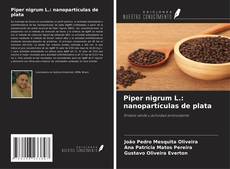 Bookcover of Piper nigrum L.: nanopartículas de plata