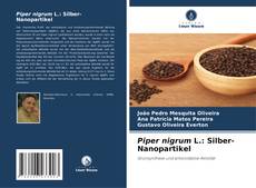 Couverture de Piper nigrum L.: Silber-Nanopartikel