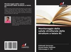 Copertina di Monitoraggio della salute strutturale delle strutture a telaio RC