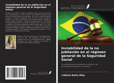 Capa do livro de Inviabilidad de la no jubilación en el régimen general de la Seguridad Social 