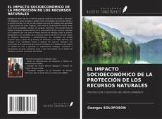 Buchcover von EL IMPACTO SOCIOECONÓMICO DE LA PROTECCIÓN DE LOS RECURSOS NATURALES