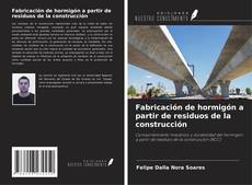 Fabricación de hormigón a partir de residuos de la construcción的封面