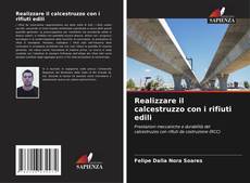 Realizzare il calcestruzzo con i rifiuti edili kitap kapağı