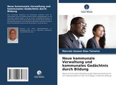 Capa do livro de Neue kommunale Verwaltung und kommunales Gedächtnis durch Bildung 