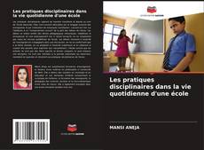 Buchcover von Les pratiques disciplinaires dans la vie quotidienne d'une école
