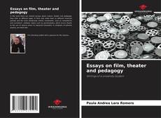 Capa do livro de Essays on film, theater and pedagogy 