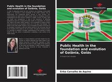 Capa do livro de Public Health in the foundation and evolution of Goiânia, Goiás 