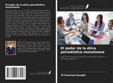 Copertina di El poder de la ética periodística musulmana