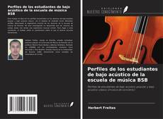 Capa do livro de Perfiles de los estudiantes de bajo acústico de la escuela de música BSB 